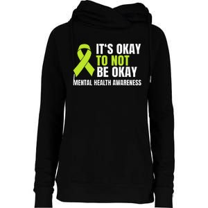 ItS Okay To Not Be Okay Mental Health Ribbon Womens Funnel Neck Pullover Hood