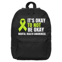 ItS Okay To Not Be Okay Mental Health Ribbon 16 in Basic Backpack