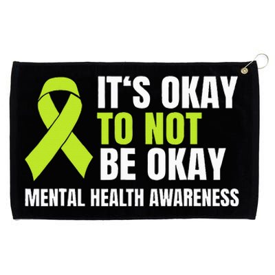 ItS Okay To Not Be Okay Mental Health Ribbon Grommeted Golf Towel