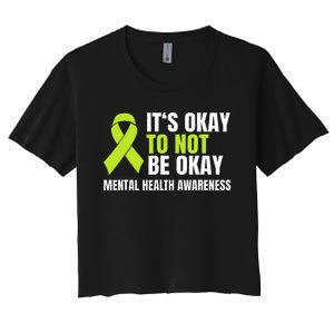 ItS Okay To Not Be Okay Mental Health Ribbon Women's Crop Top Tee