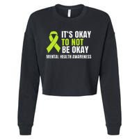 ItS Okay To Not Be Okay Mental Health Ribbon Cropped Pullover Crew