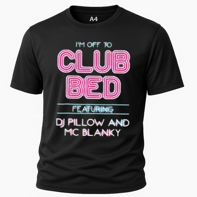 IM Off To Club Bed Featuring Dj Pillow And Mc Blanky Performance Shirt