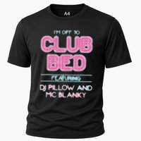 IM Off To Club Bed Featuring Dj Pillow And Mc Blanky Cooling Performance Crew T-Shirt