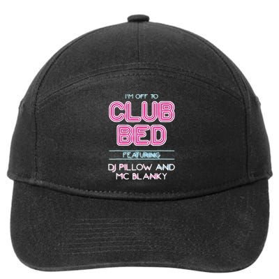 IM Off To Club Bed Featuring Dj Pillow And Mc Blanky 7-Panel Snapback Hat