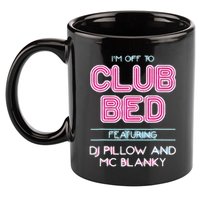IM Off To Club Bed Featuring Dj Pillow And Mc Blanky 11oz C Handle Ceramic Mug