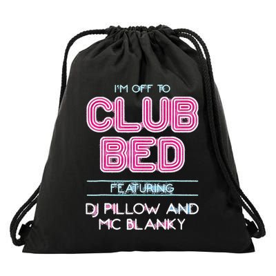 IM Off To Club Bed Featuring Dj Pillow And Mc Blanky Drawstring Bag