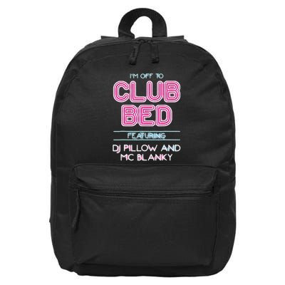IM Off To Club Bed Featuring Dj Pillow And Mc Blanky 16 in Basic Backpack