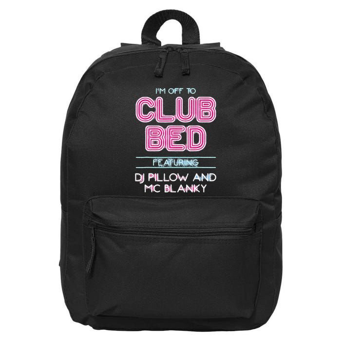 IM Off To Club Bed Featuring Dj Pillow And Mc Blanky 16 in Basic Backpack