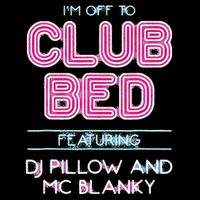 IM Off To Club Bed Featuring Dj Pillow And Mc Blanky 16 in Basic Backpack