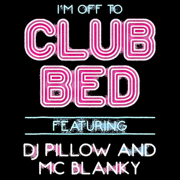 IM Off To Club Bed Featuring Dj Pillow And Mc Blanky 16 in Basic Backpack