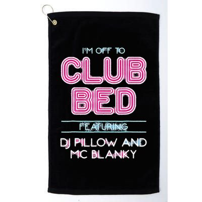IM Off To Club Bed Featuring Dj Pillow And Mc Blanky Golf Towel