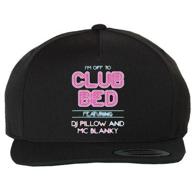 IM Off To Club Bed Featuring Dj Pillow And Mc Blanky Wool Snapback Cap