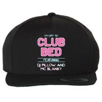 IM Off To Club Bed Featuring Dj Pillow And Mc Blanky Wool Snapback Cap