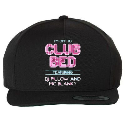 IM Off To Club Bed Featuring Dj Pillow And Mc Blanky Wool Snapback Cap