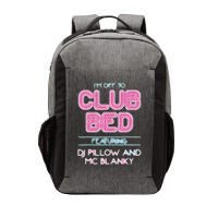 IM Off To Club Bed Featuring Dj Pillow And Mc Blanky Vector Backpack
