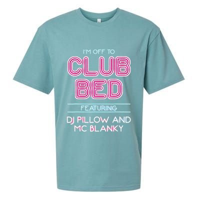 IM Off To Club Bed Featuring Dj Pillow And Mc Blanky Sueded Cloud Jersey T-Shirt