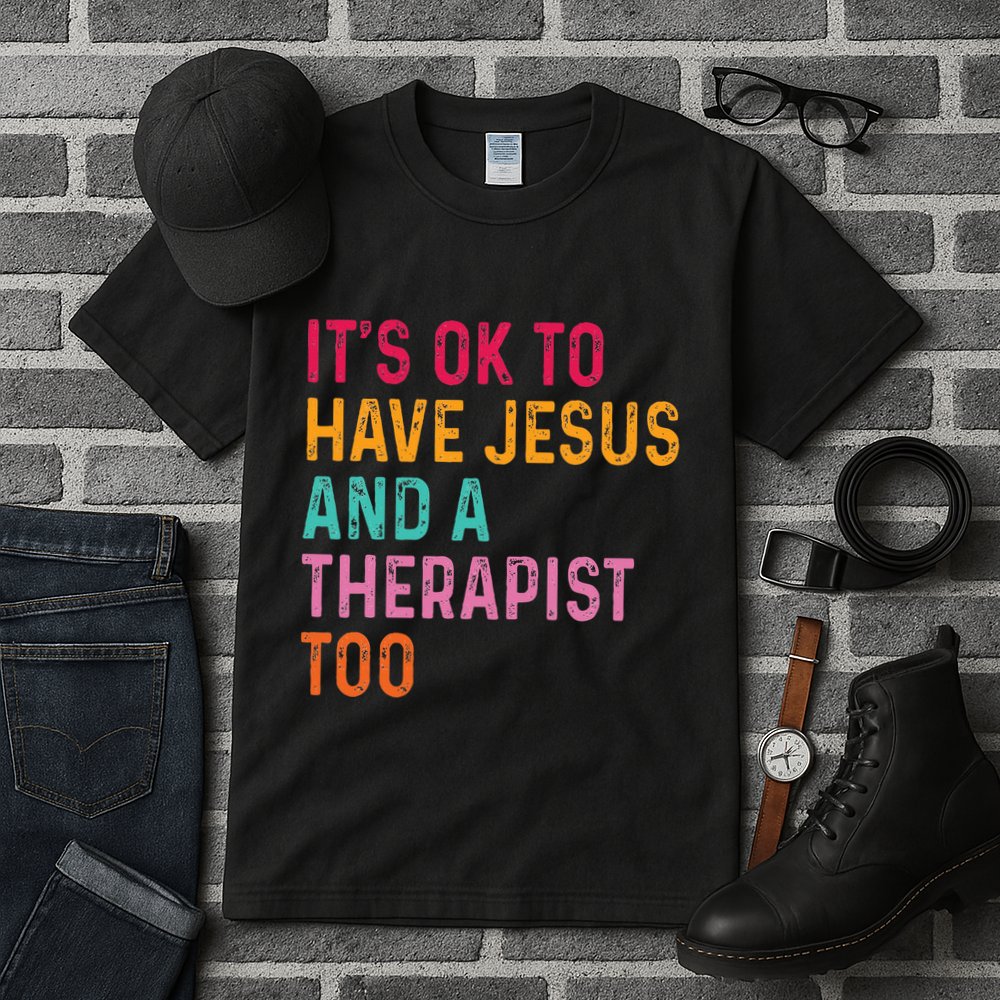 ItS Ok To Have Jesus And A Therapist Too Therapy Christians Tall T-Shirt