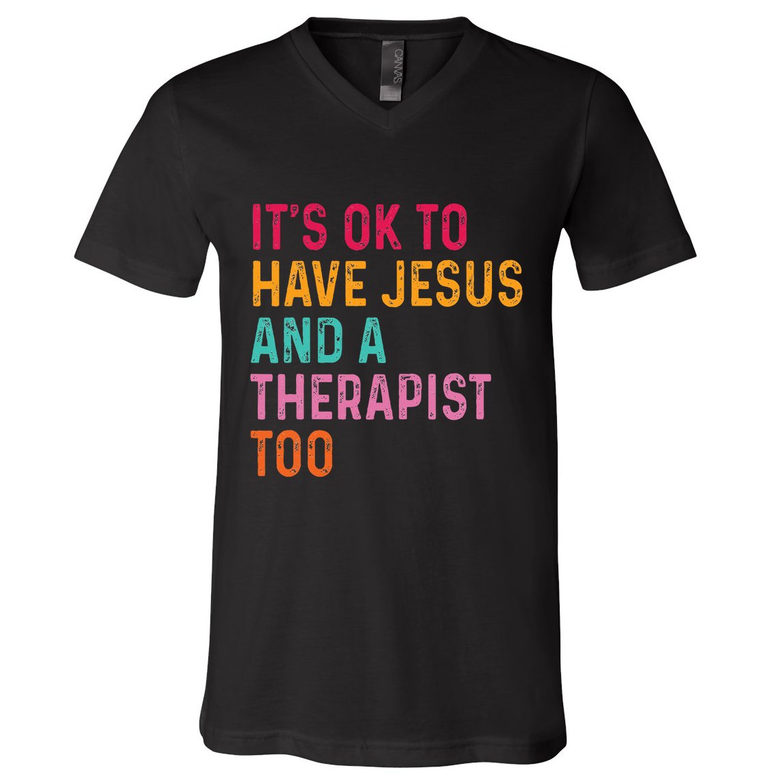 ItS Ok To Have Jesus And A Therapist Too Therapy Christians V-Neck T-Shirt