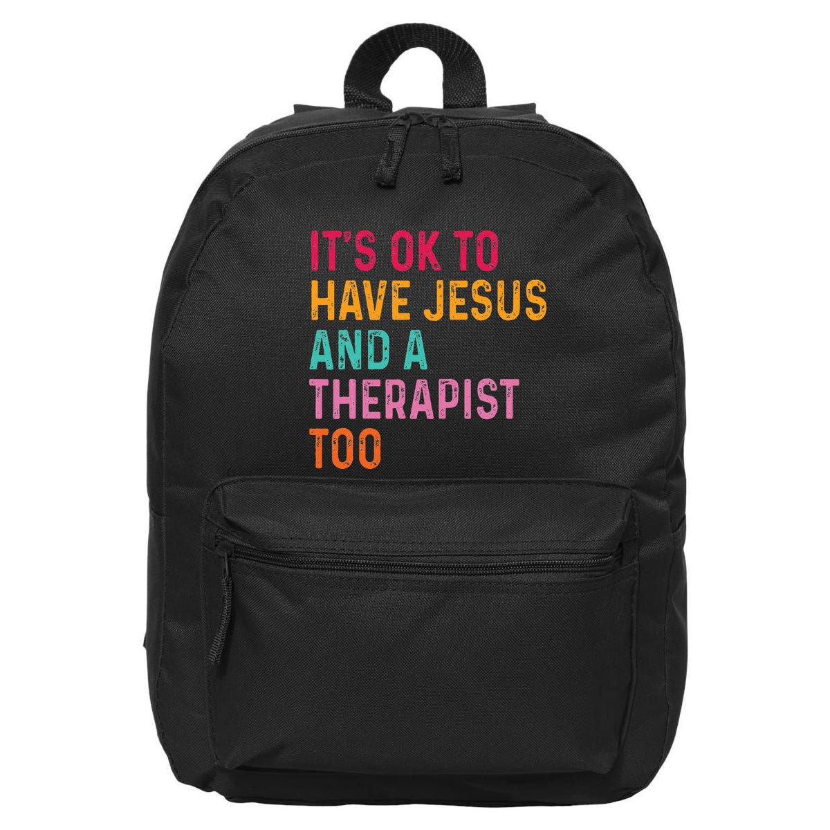 ItS Ok To Have Jesus And A Therapist Too Therapy Christians 16 in Basic Backpack