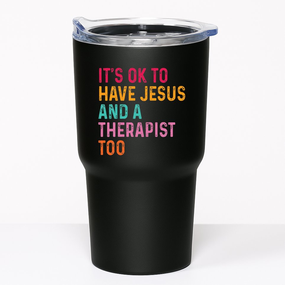 ItS Ok To Have Jesus And A Therapist Too Therapy Christians Tumbler