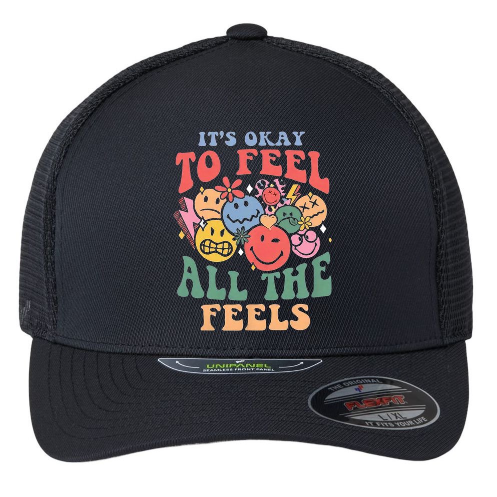 ItS Ok To Feel All The Feels Emotional Wellness Flexfit Unipanel Trucker Cap