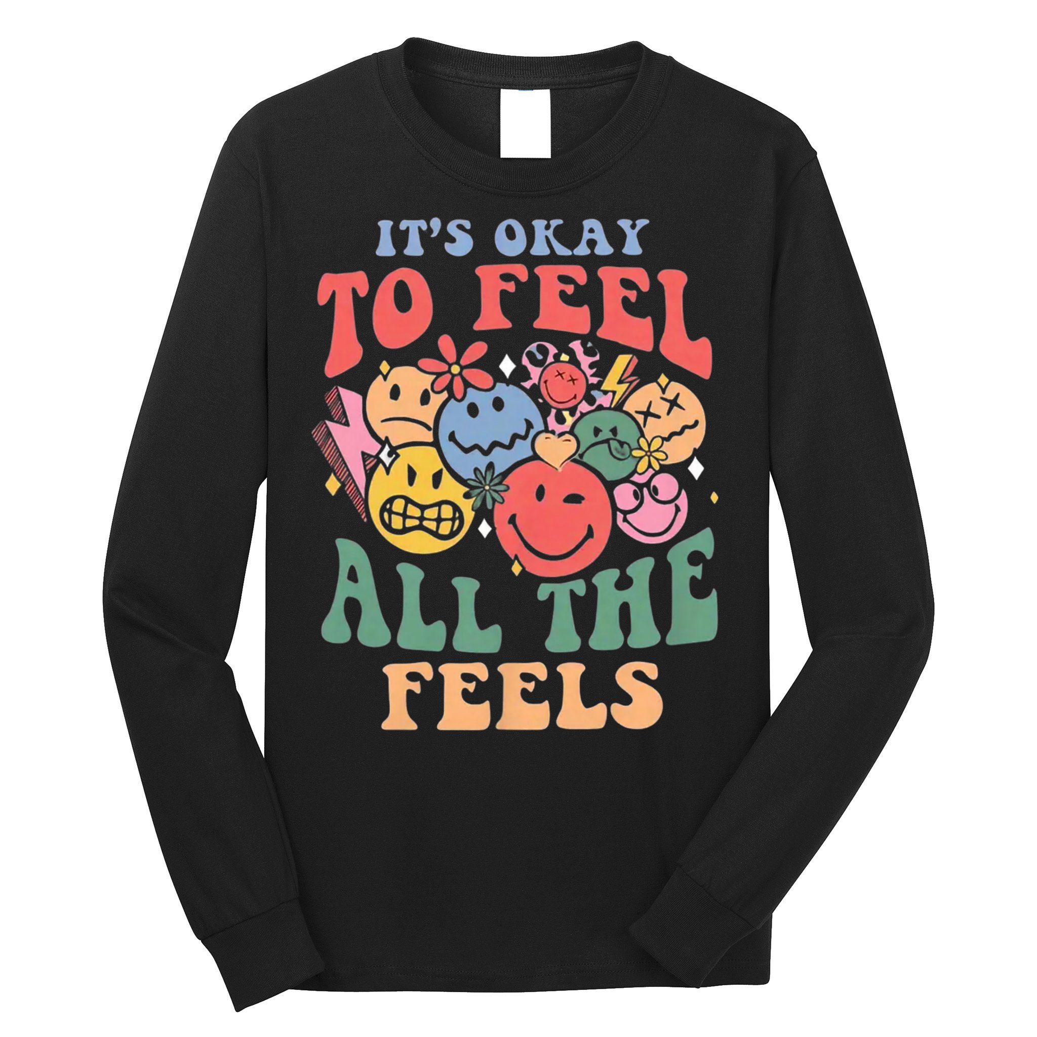 ItS Ok To Feel All The Feels Emotional Wellness Long Sleeve Shirt