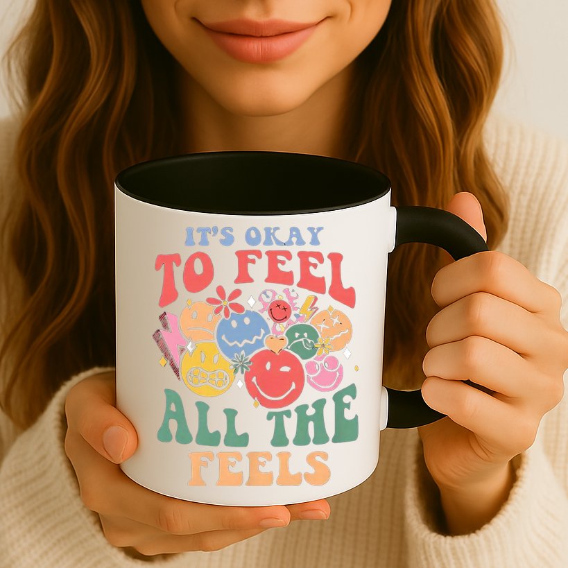 ItS Ok To Feel All The Feels Emotional Wellness Mug