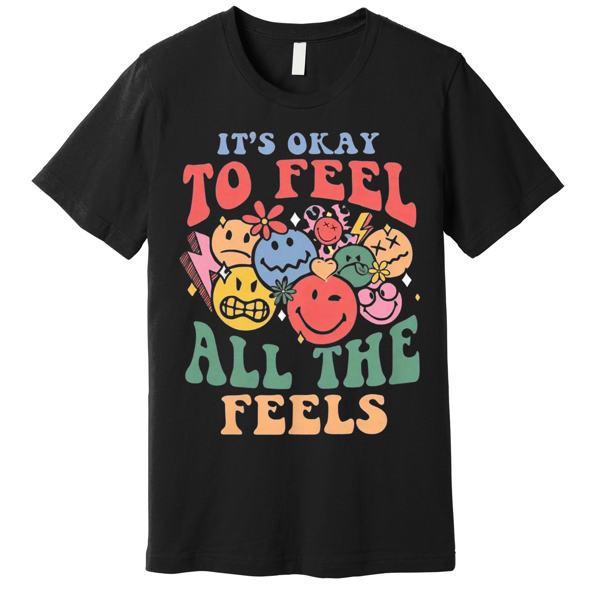 ItS Ok To Feel All The Feels Emotional Wellness Premium T-Shirt
