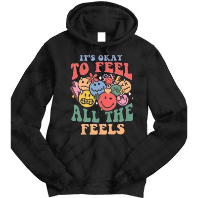 ItS Ok To Feel All The Feels Emotional Wellness Tie Dye Hoodie