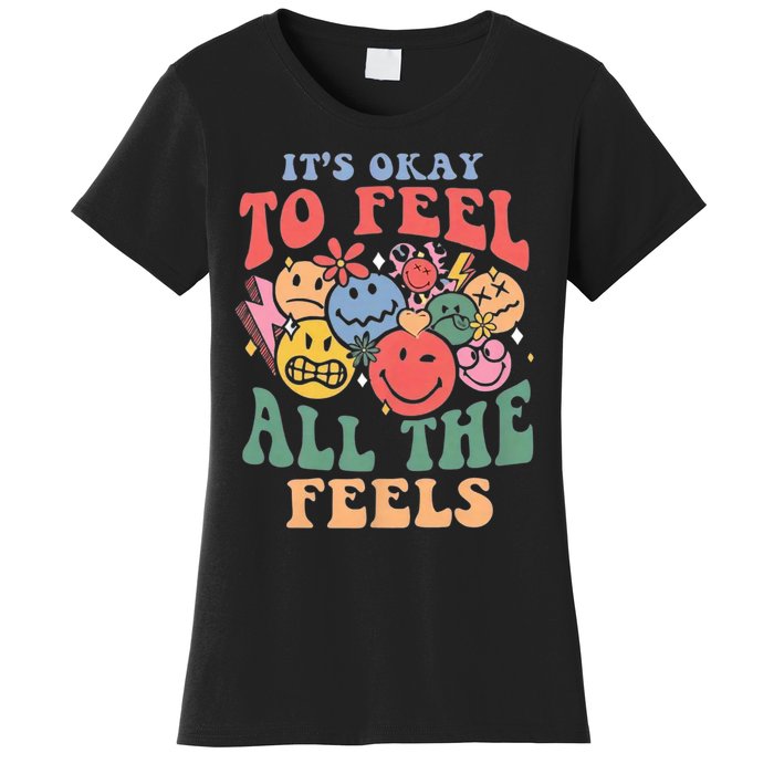 ItS Ok To Feel All The Feels Emotional Wellness Women's T-Shirt