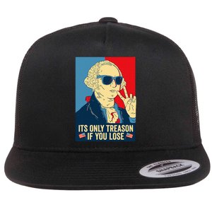 Its Only Treason If You Lose George Washington Flat Bill Trucker Hat