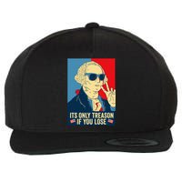 Its Only Treason If You Lose George Washington Wool Snapback Cap