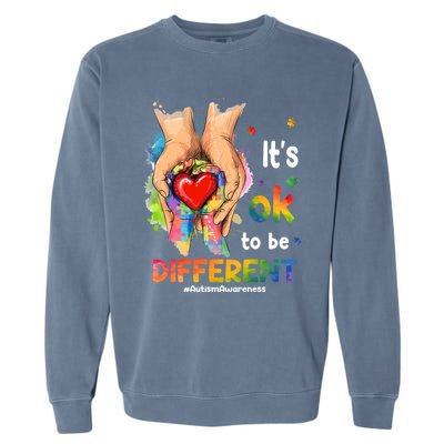 Its Ok To Be Different Autism Awareness Matching Family 2024 Gift Garment-Dyed Sweatshirt