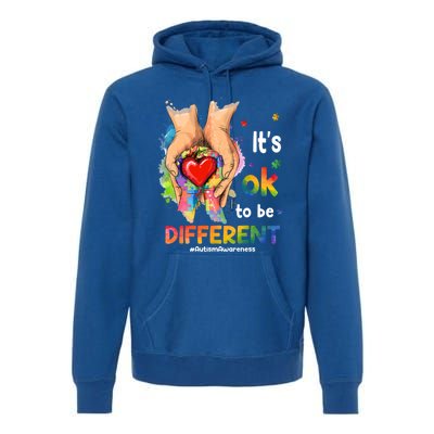 Its Ok To Be Different Autism Awareness Matching Family 2024 Gift Premium Hoodie