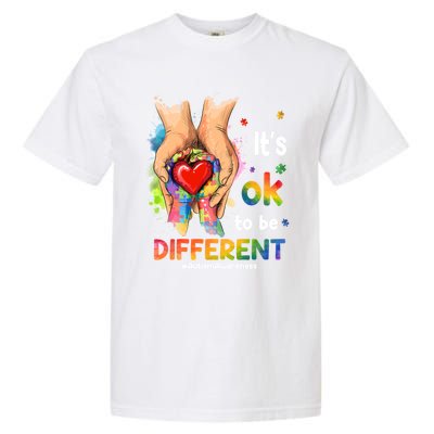 Its Ok To Be Different Autism Awareness Matching Family 2024 Gift Garment-Dyed Heavyweight T-Shirt