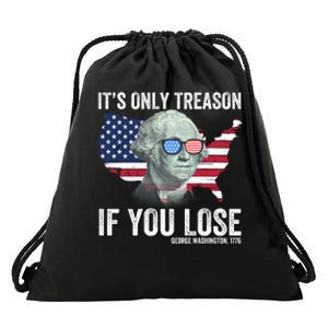 It’S Only Treason If You Lose Funny Patriotic American Us Flag Fourth Of July Drawstring Bag