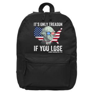 It’S Only Treason If You Lose Funny Patriotic American Us Flag Fourth Of July 16 in Basic Backpack