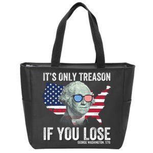 It’S Only Treason If You Lose Funny Patriotic American Us Flag Fourth Of July Zip Tote Bag