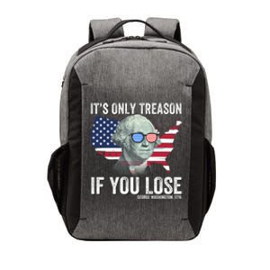 It’S Only Treason If You Lose Funny Patriotic American Us Flag Fourth Of July Vector Backpack