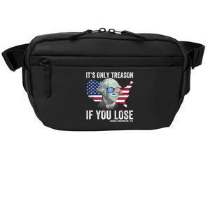 It’S Only Treason If You Lose Funny Patriotic American Us Flag Fourth Of July Crossbody Pack