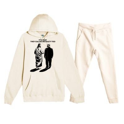 ItS Okay They Called Me Guilty Too Premium Hooded Sweatsuit Set