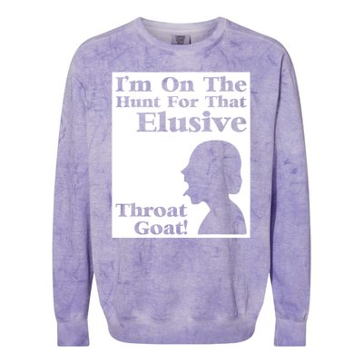 Im On The Hunt For That Elusive Throat Goat Colorblast Crewneck Sweatshirt