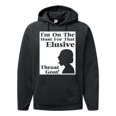 Im On The Hunt For That Elusive Throat Goat Performance Fleece Hoodie