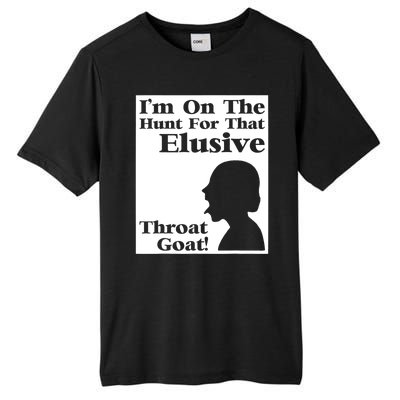 Im On The Hunt For That Elusive Throat Goat Tall Fusion ChromaSoft Performance T-Shirt