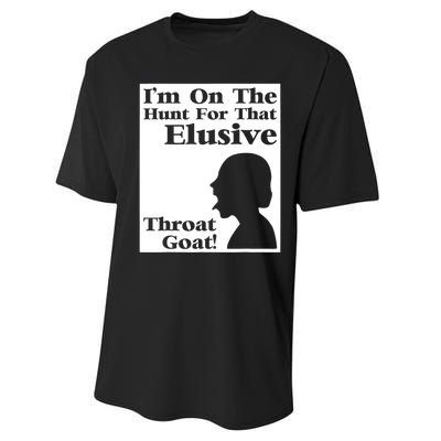 Im On The Hunt For That Elusive Throat Goat Performance Sprint T-Shirt