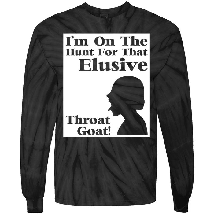 Im On The Hunt For That Elusive Throat Goat Tie-Dye Long Sleeve Shirt