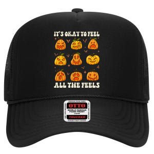 It's Okay To Feel All The Feels Pumpkin Emotion Thanksgiving High Crown Mesh Back Trucker Hat