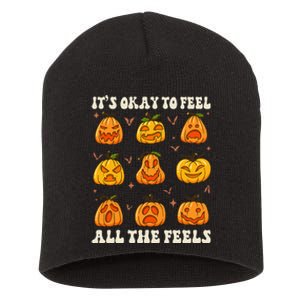 It's Okay To Feel All The Feels Pumpkin Emotion Thanksgiving Short Acrylic Beanie