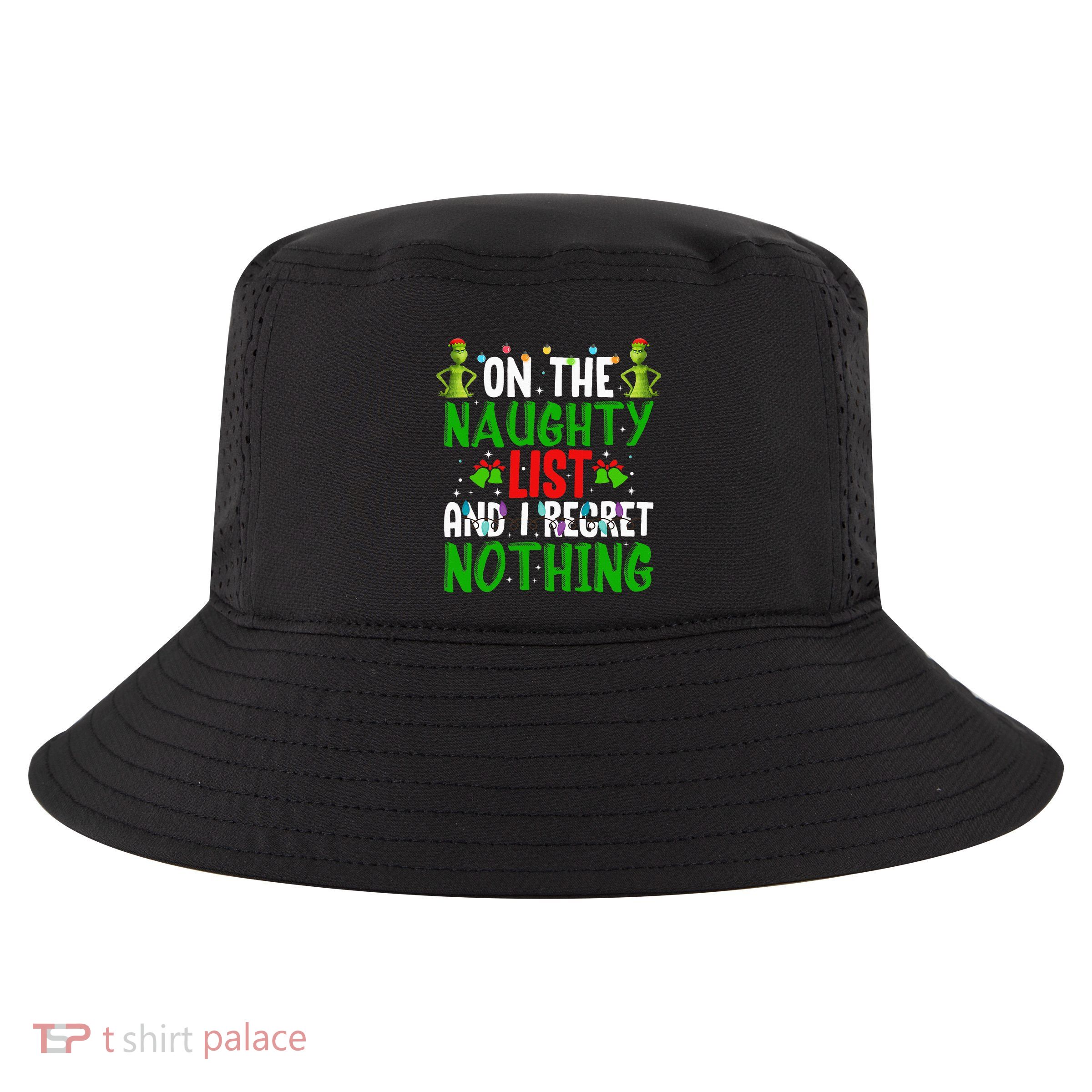 IM On The Naughty List And I Regret Nothing Cool Comfort Performance Bucket Hat