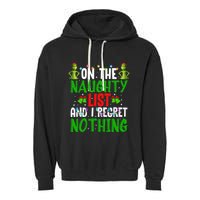 IM On The Naughty List And I Regret Nothing Garment-Dyed Fleece Hoodie